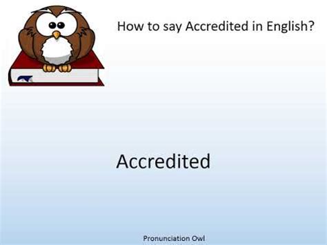 accreditation pronunciation|How To Say Accreditation .